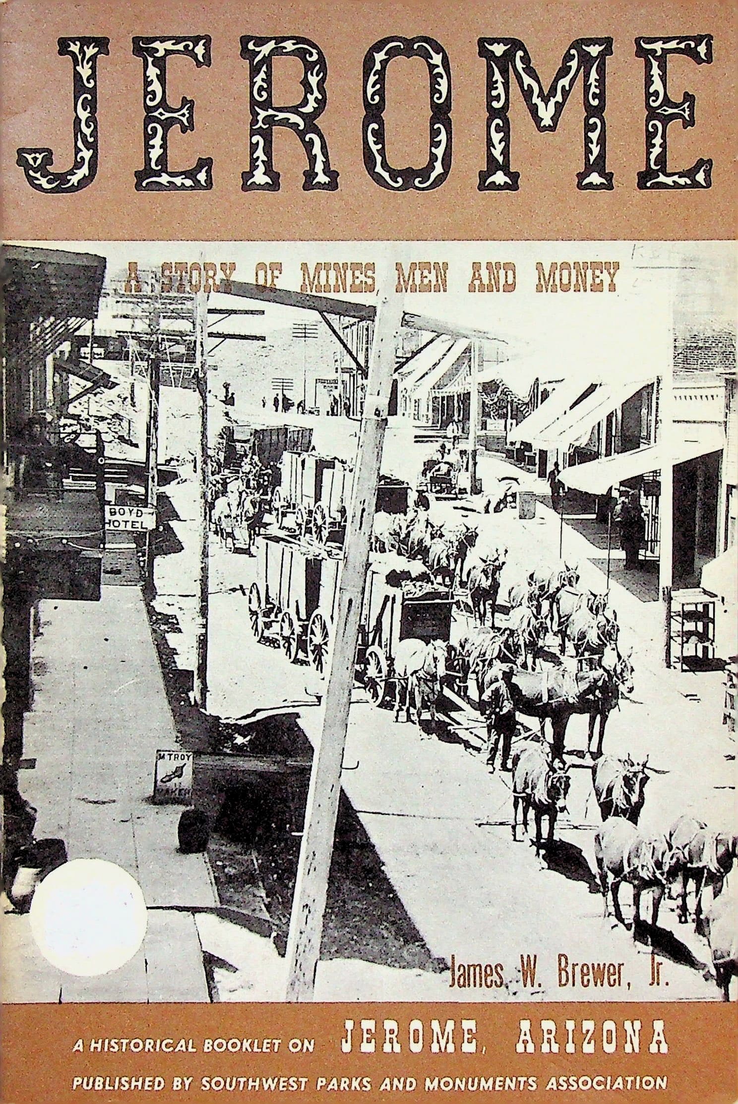 Jerome : A Story of Mines, Men and Money, photograph 1 of 14