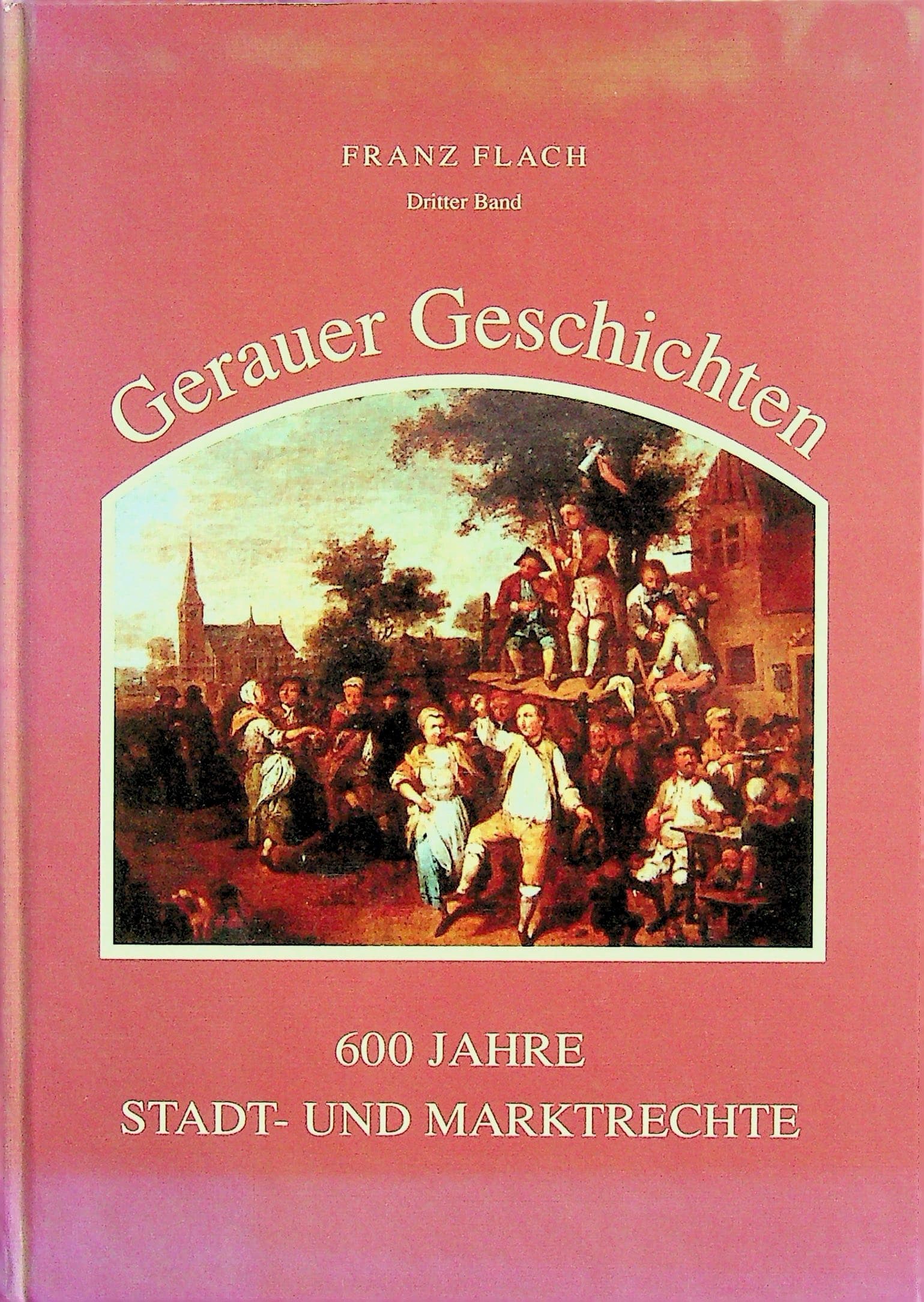 Gerauer Geschichten : 600 Jahre Stadt- und Marktrechte. Dritter Band, photograph 1 of 6