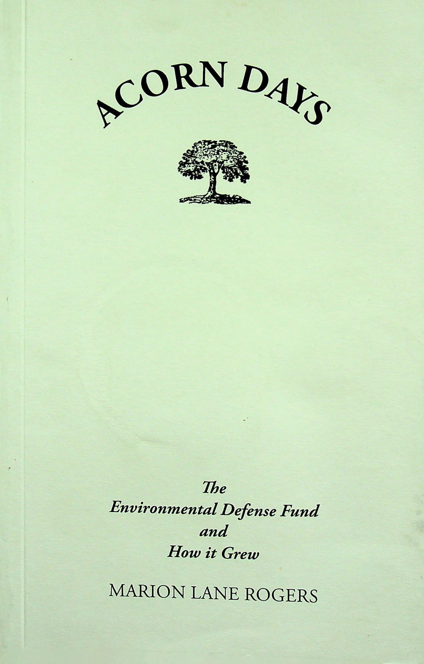 Acorn Days: The Environmental Defense Fund and How it Grew, photograph 1 of 7