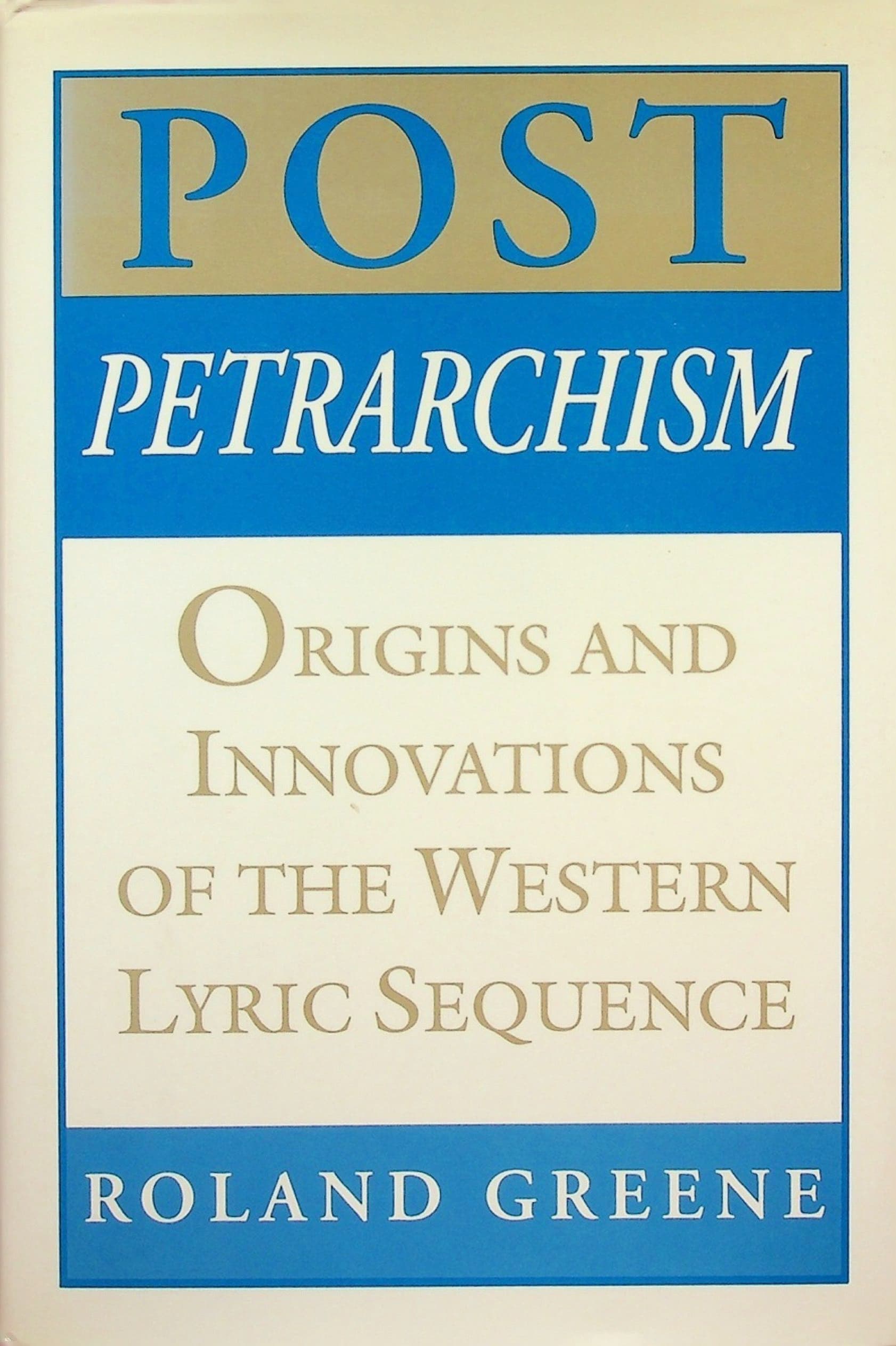 Post-Petrarchism: Origins and Innovations of the Western Lyric Sequence, photograph 1 of 9