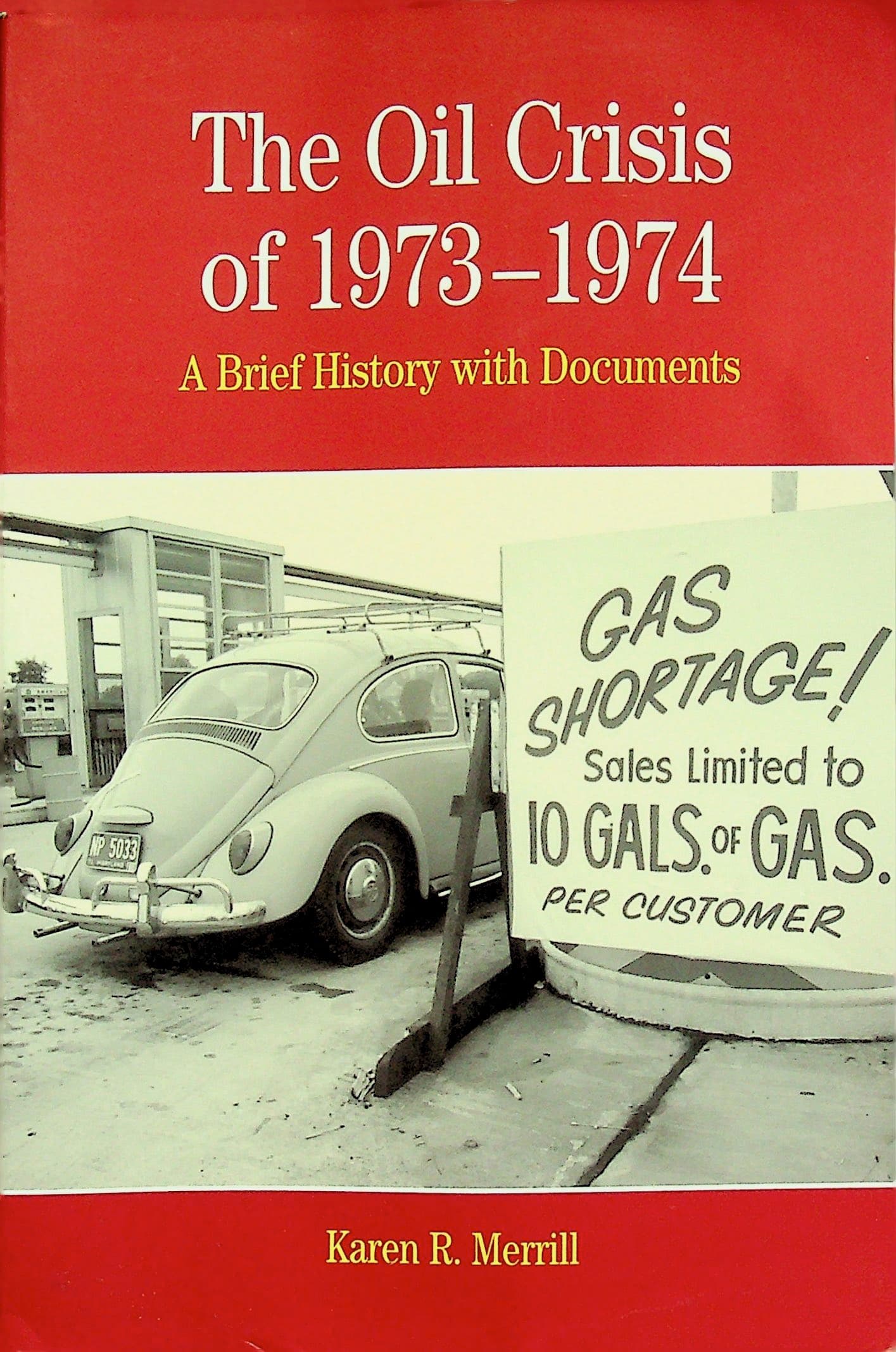 The Oil Crisis of 1973-1974: A Brief History with Documents, photograph 1 of 9