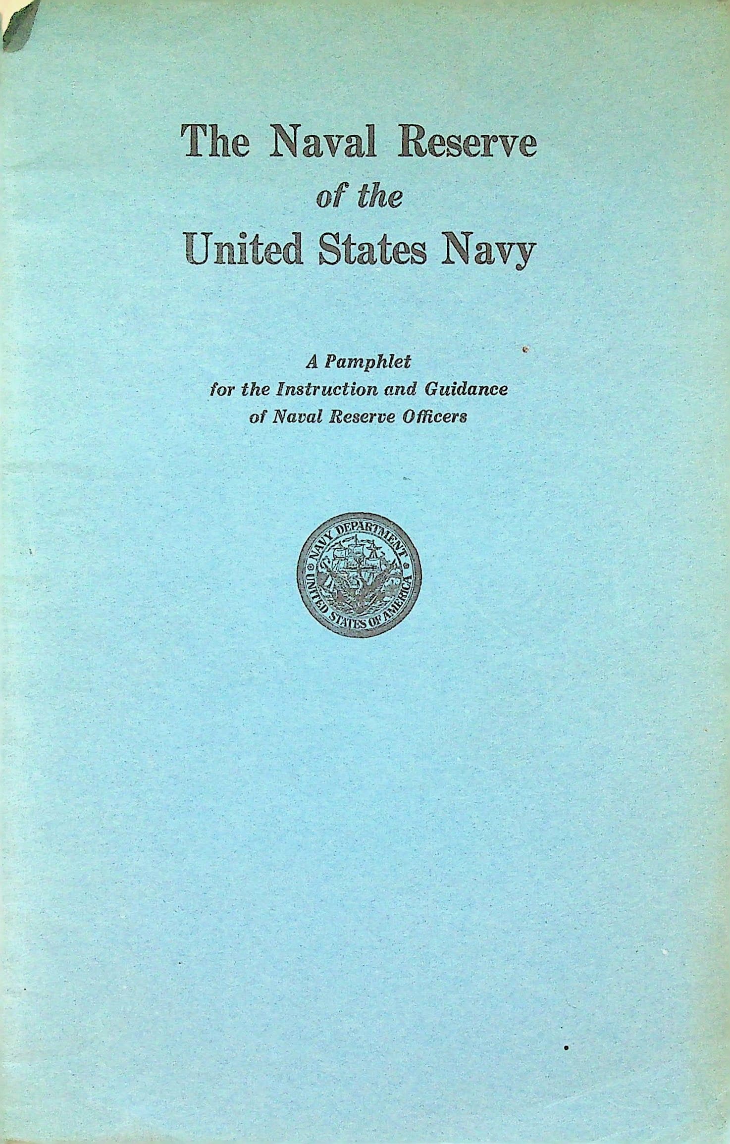 The Naval Reserve of the United States Navy: A Pamphlet for the Instruction and Guidance of Naval Reserve Officers, photograph 1 of 10