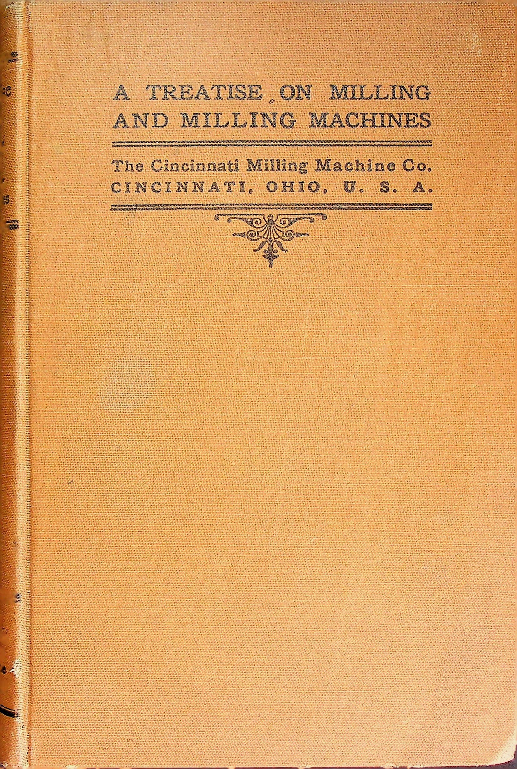 A Treatise on Milling and Milling Machines, photograph 1 of 12