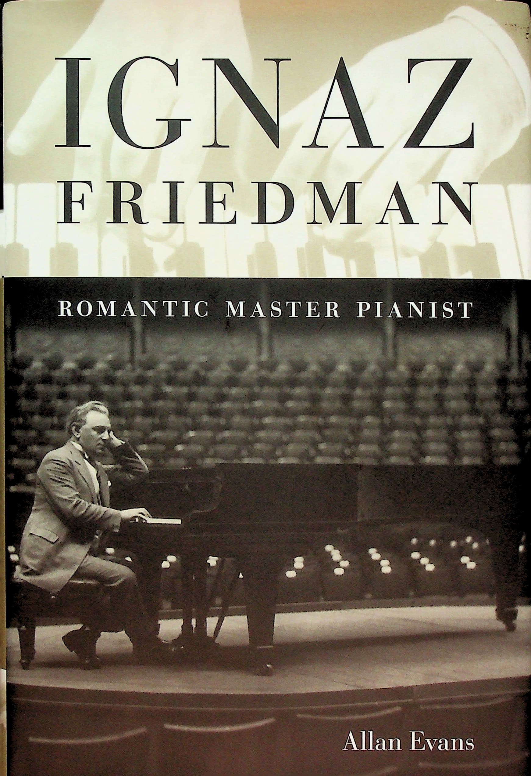 Ignaz Friedman: Romantic Master Pianist, photograph 1 of 10