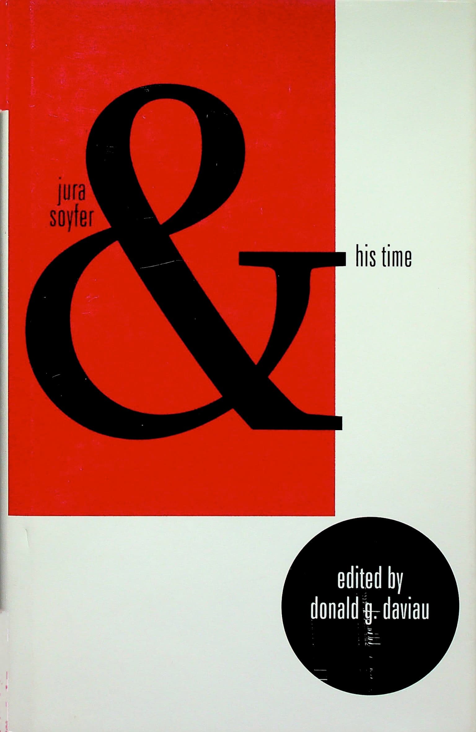 Jura Soyfer and His Time (Studies in Austrian Literature, Culture, and Thought), photograph 1 of 12