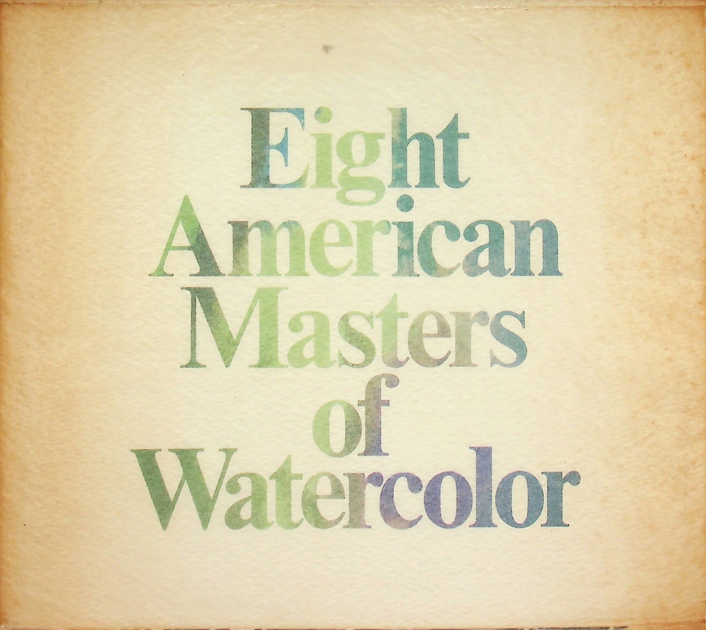 Eight American Masters of Watercolor: Winslow Homer, John Singer Sargent, Maurice B. Prendergast, John Marin, Arthur G. Dove, Charles Demuth, Charles E. Burchfield, Andrew Wyeth, photograph 1 of 12
