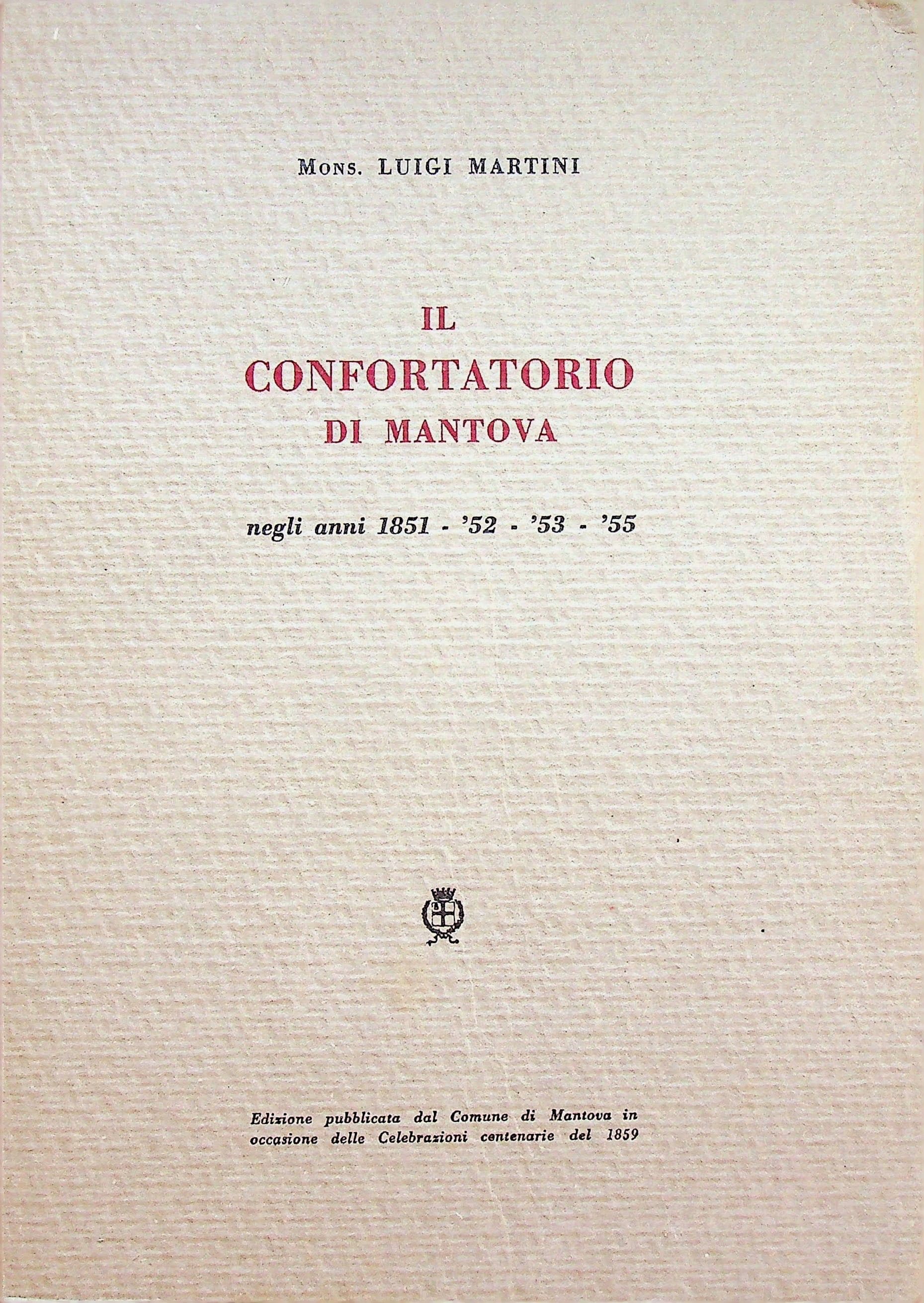 Il Confortatorio Di Mantova negli anni 1851 - '52 - '53 - '55, photograph 1 of 14