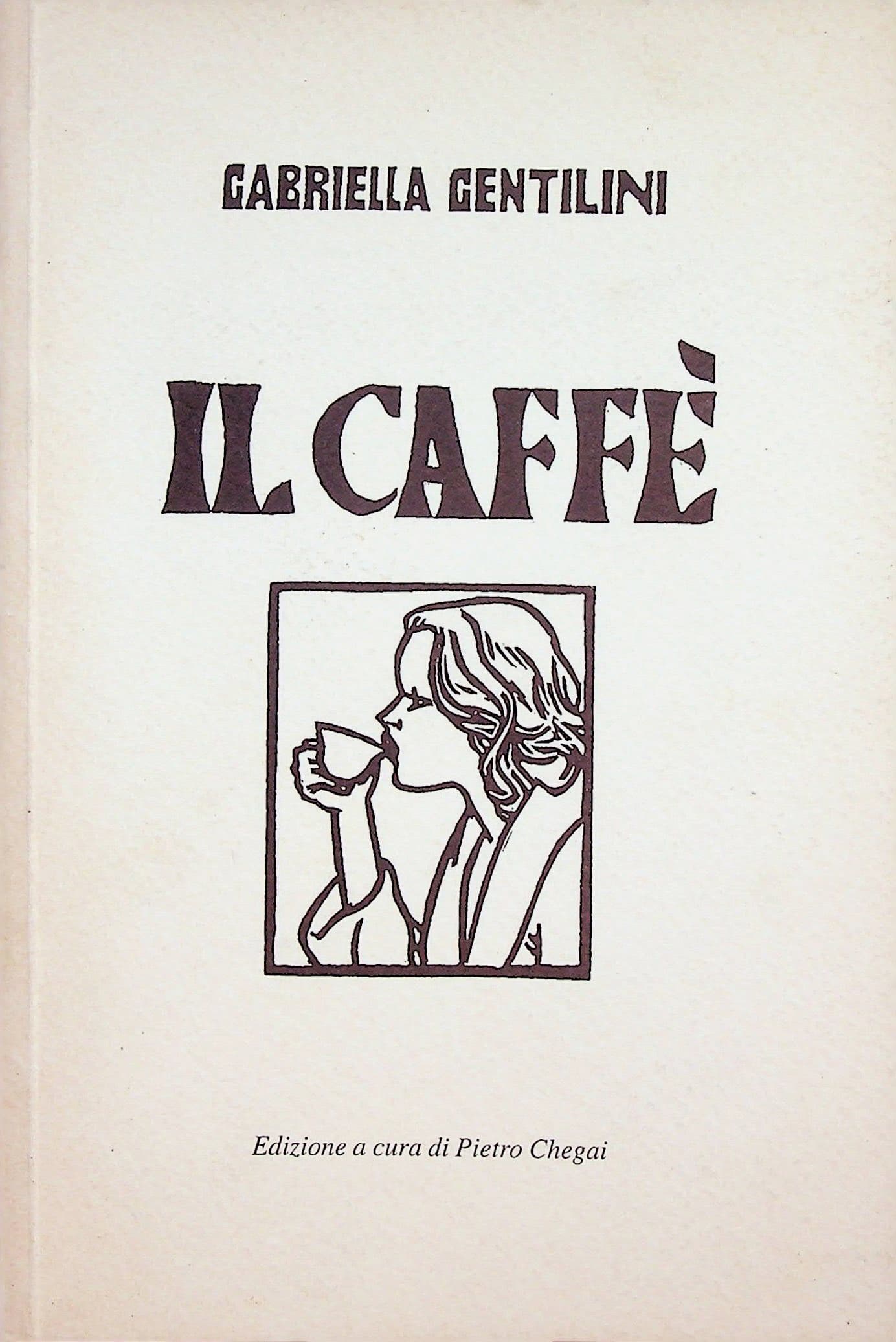 Il caffe : tra storia, leggende, magie e ricette, photograph 1 of 14