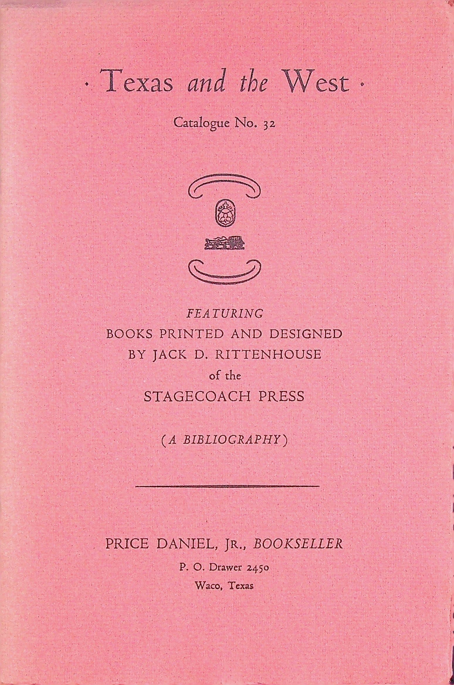 Texas and the West. Catalogue No. 32. Featuring Books Printed and Designed by Jack D. Rittenhouse of the Stagecoach Press (A Bibliography), photograph 1 of 14