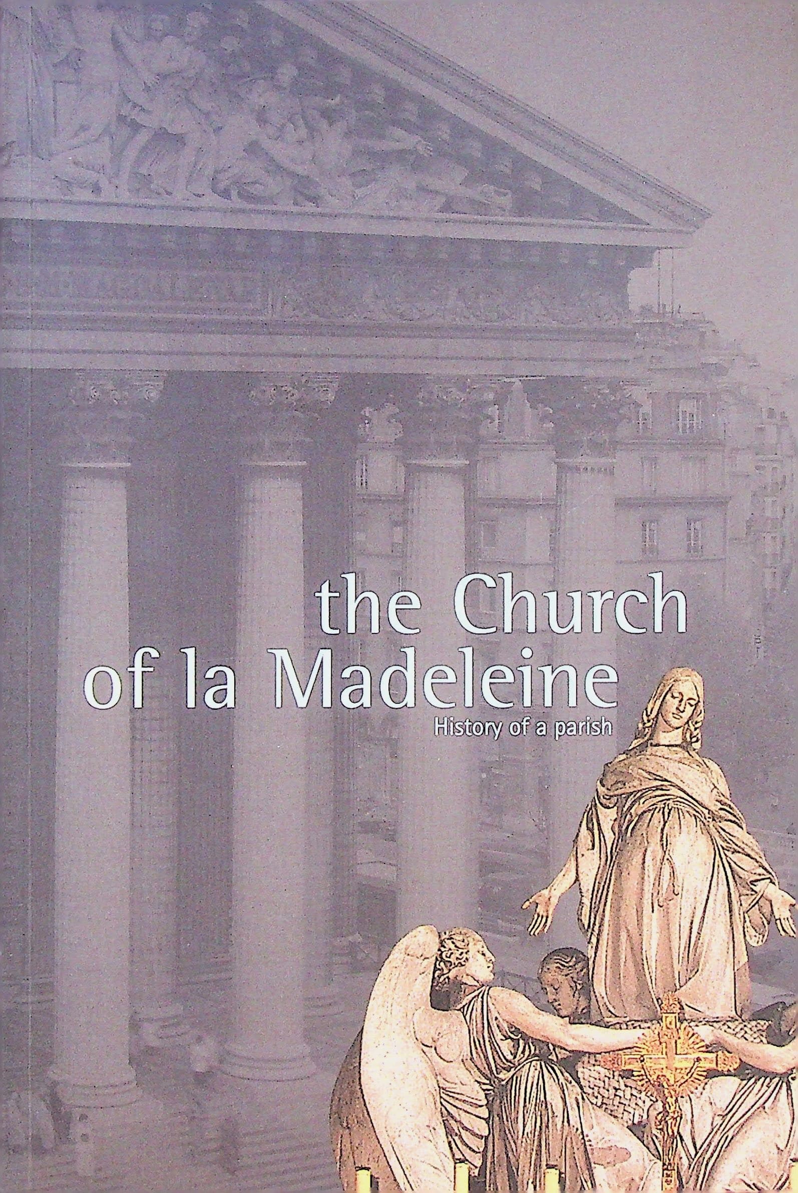 The Church of La Madeleine History of a Parish, photograph 1 of 14