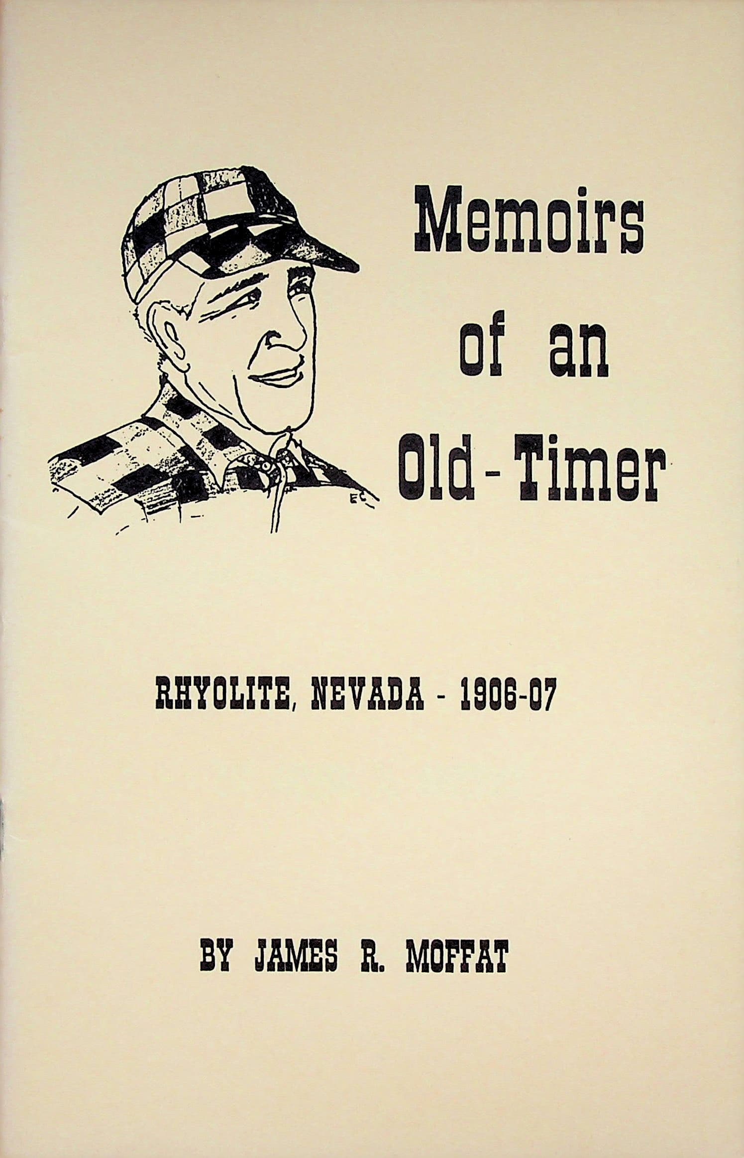 Memoirs of an Old-Timer : A Personal Glimpse of Rhyolite, Nevada, 1906-07, photograph 1 of 14