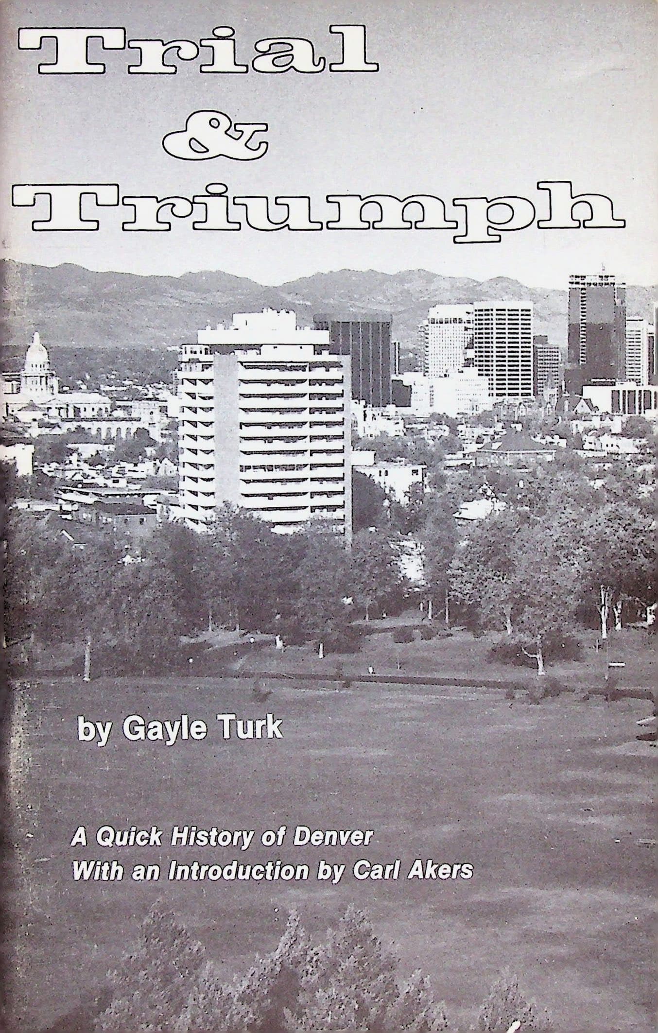 Trial & triumph: A Quick History of Denver, photograph 1 of 14