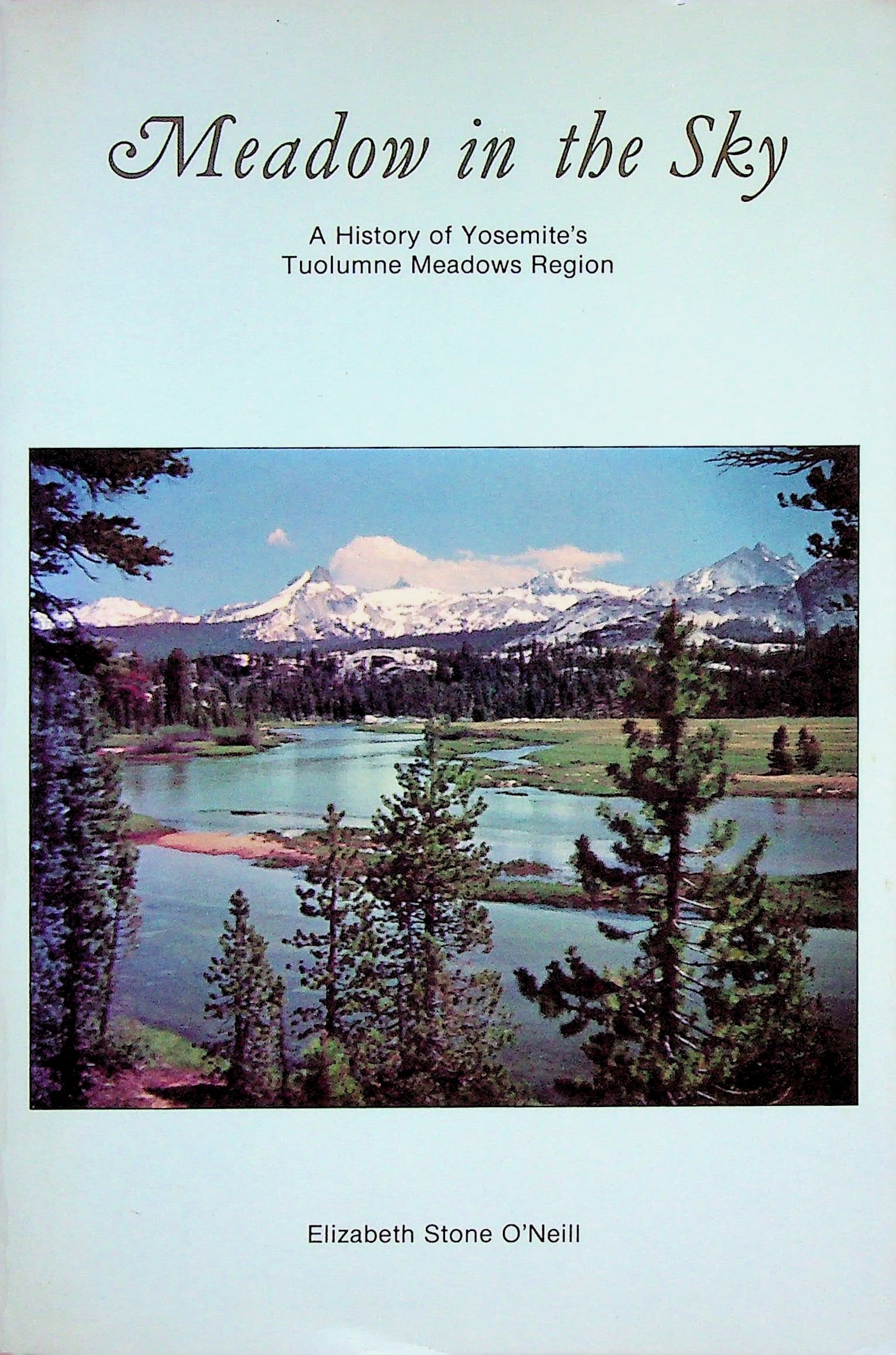 Meadow in the Sky: A History of Yosemite's Tuolumne Meadows Region, photograph 1 of 14