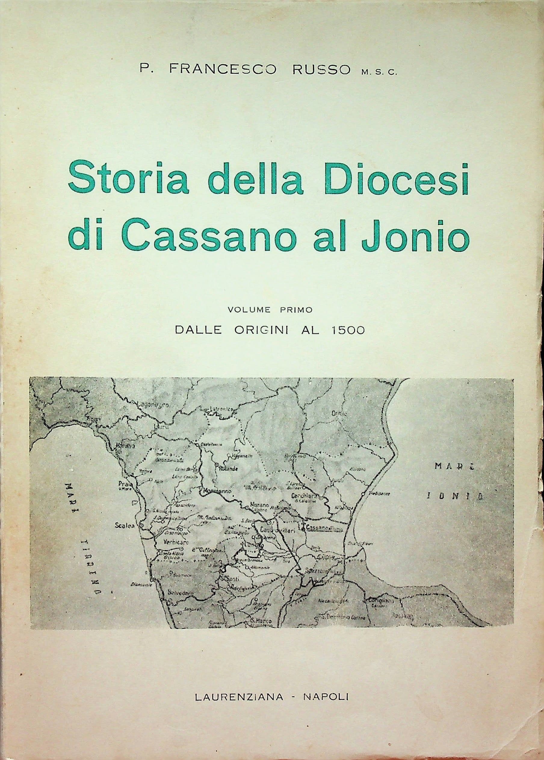 Storia della diocesi di Cassano al Jonio. Volume Primo : Dalle origini al 1500, photograph 1 of 14