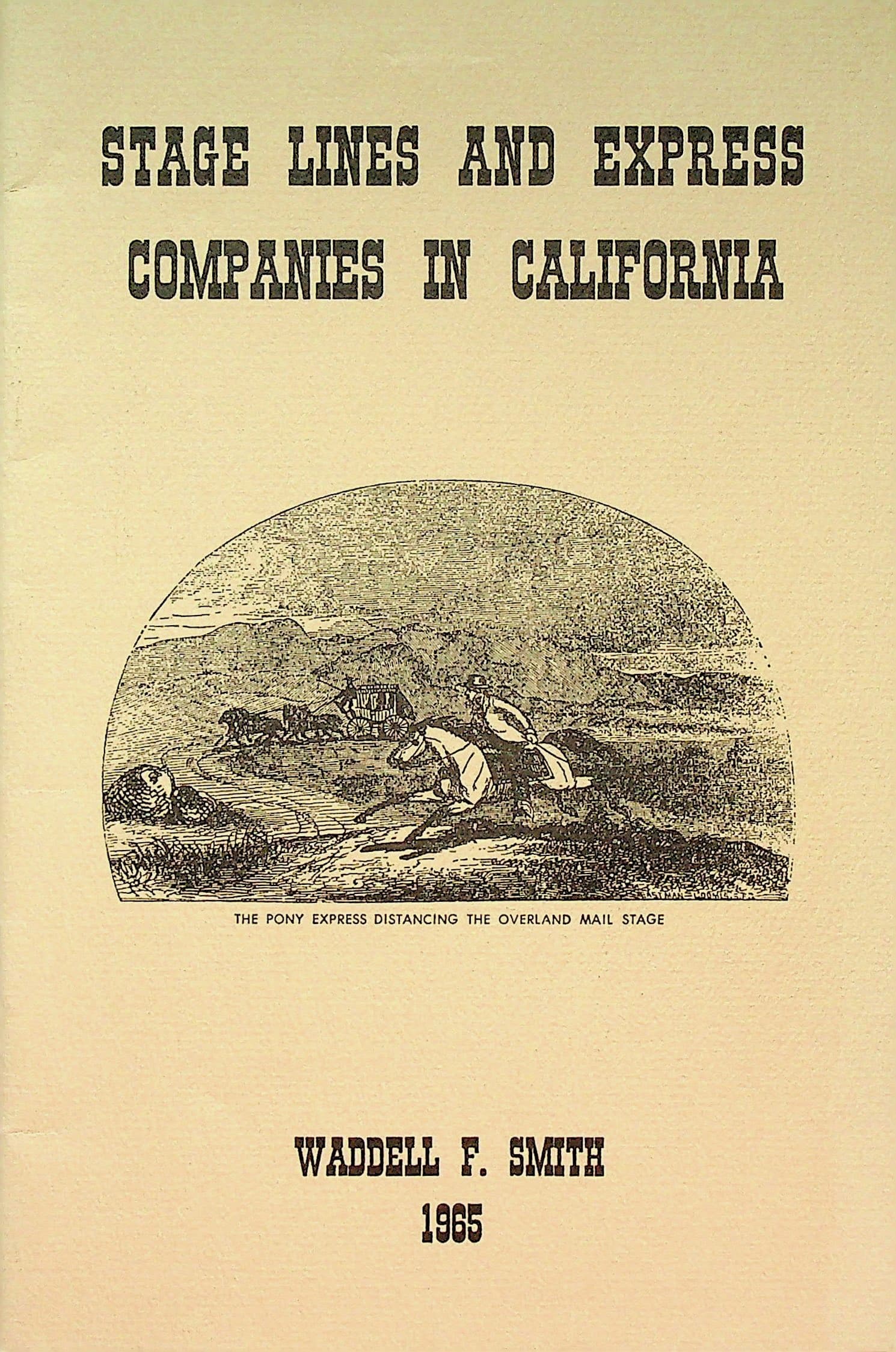 Stage Lines and Express Companies in California, photograph 1 of 14