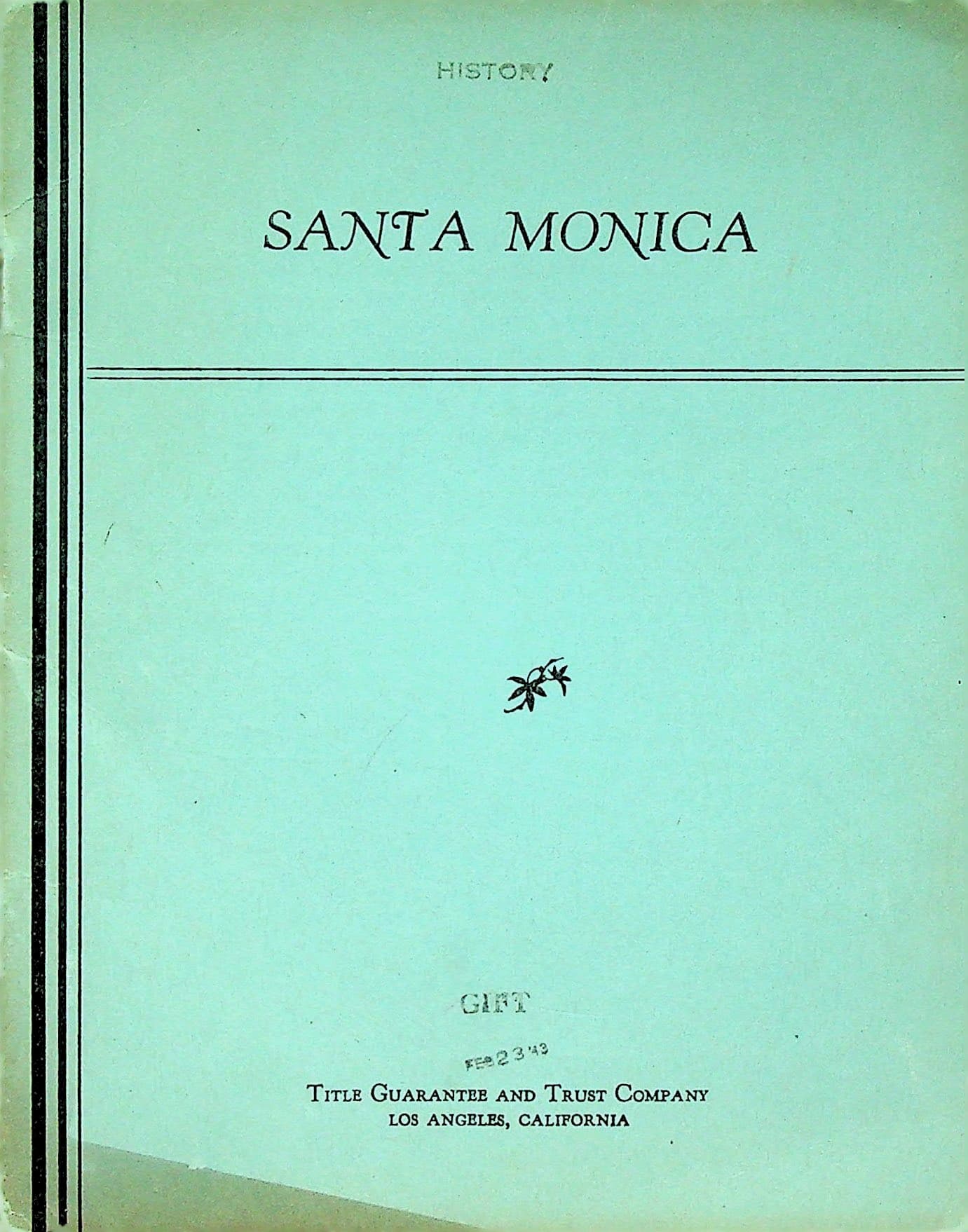 Santa Monica: A calendar of events in the making of a city, photograph 1 of 14