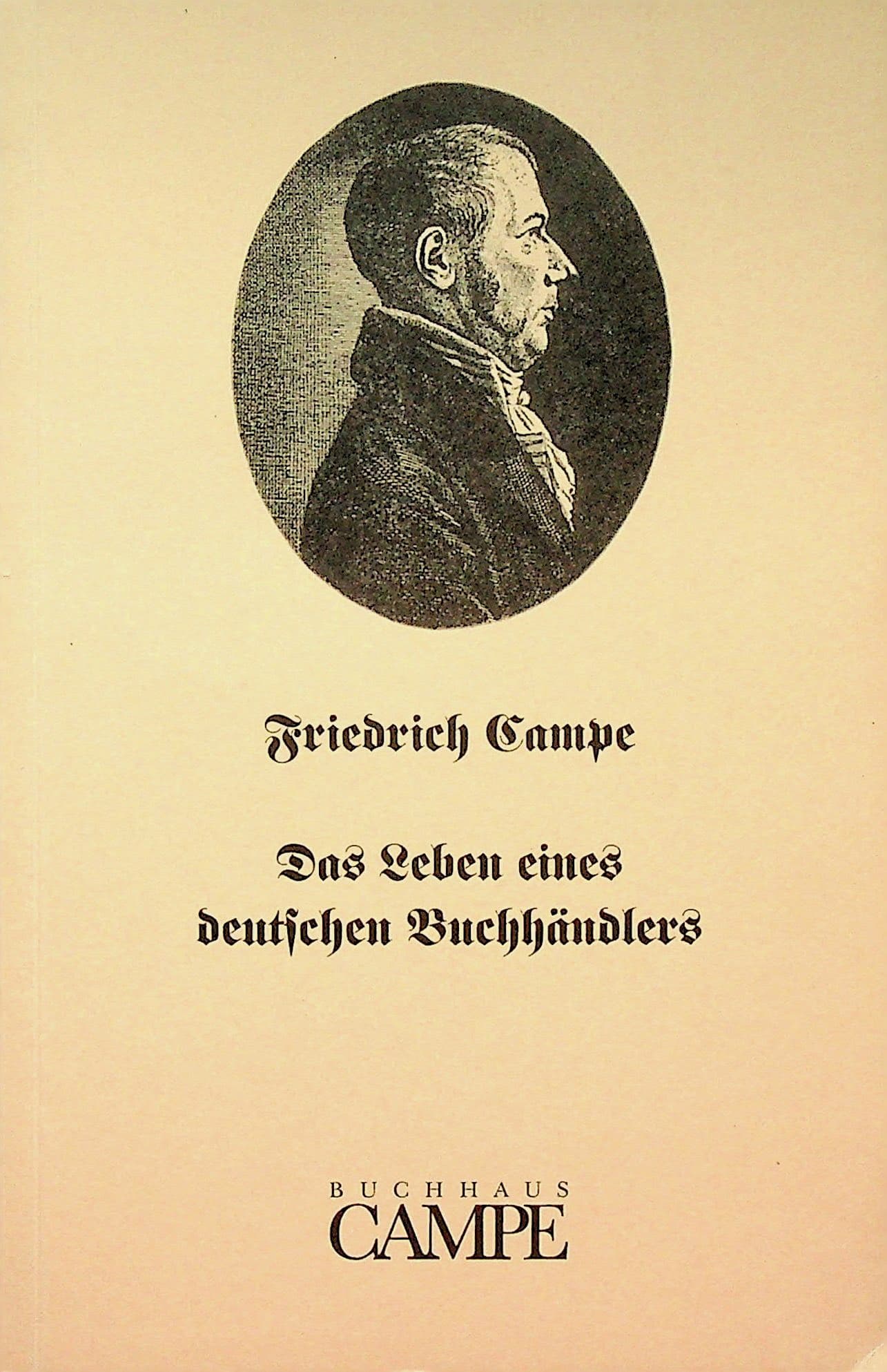 Friedrich Campe. Das Leben eines deutschen Buchhandlers, photograph 1 of 18