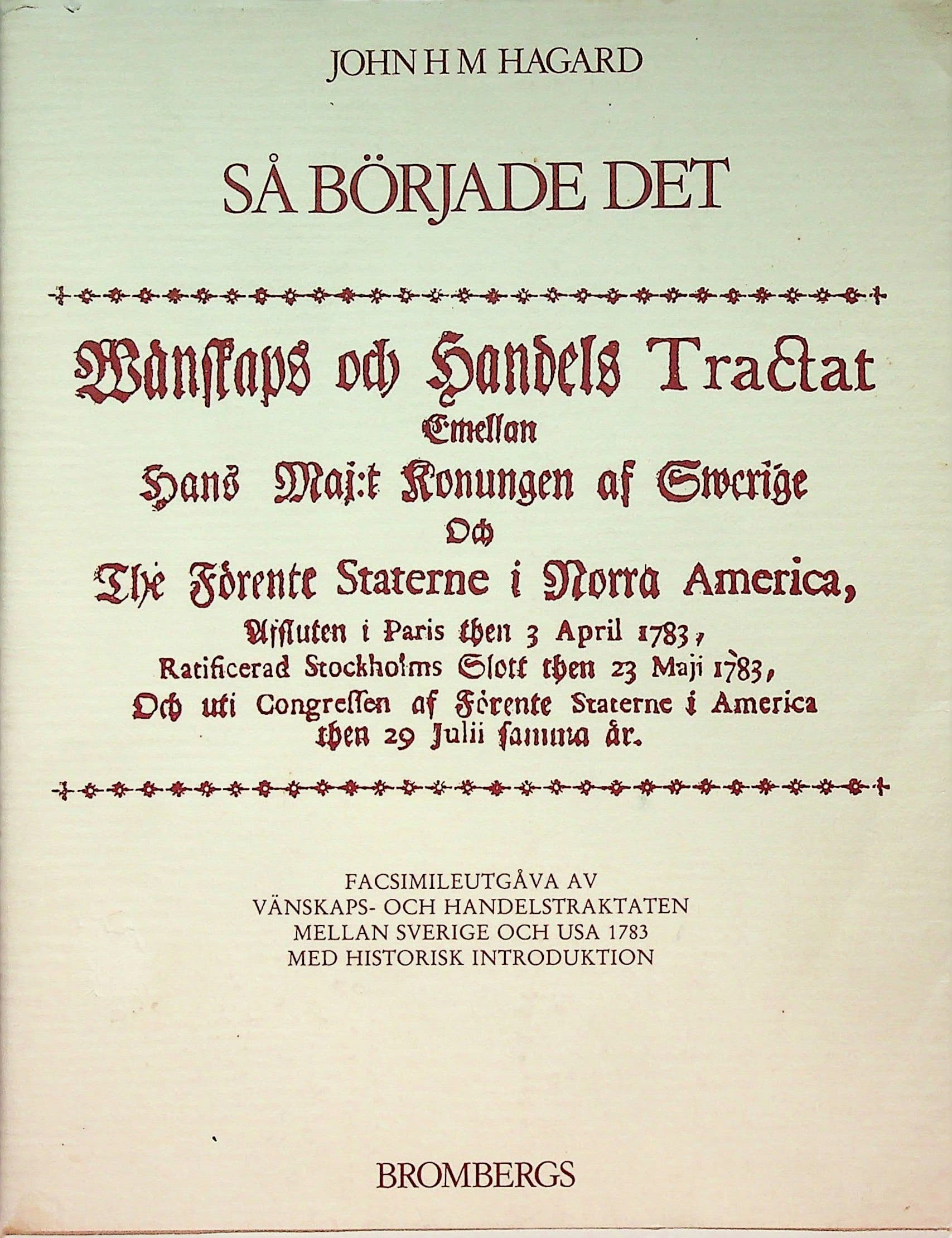 Sa borjade det: Facsimileutgava av Vanskaps- och handelstraktaten mellan Sverige och USA 1783 (Swedish Edition), photograph 1 of 20