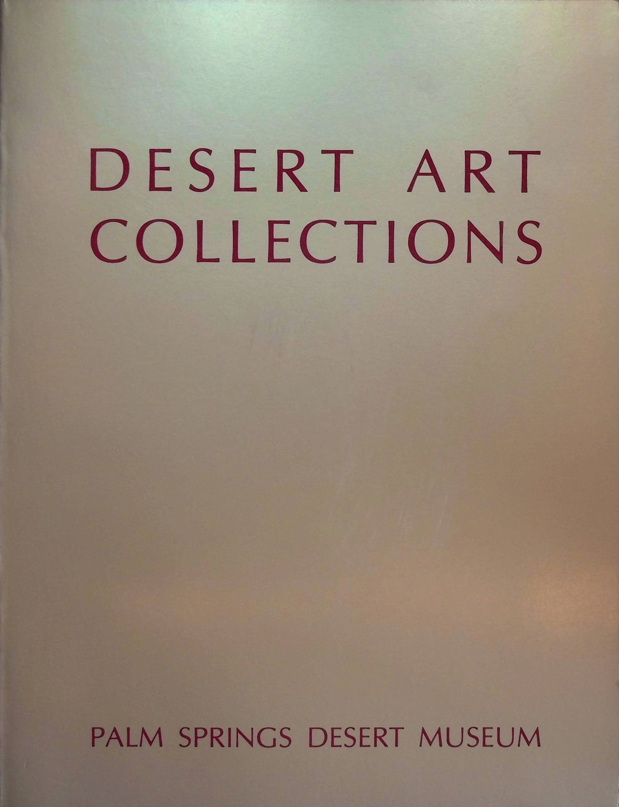Desert Art Collections: Palm Springs Desert Museum, March 21-June 2, 1985, photograph 1 of 20